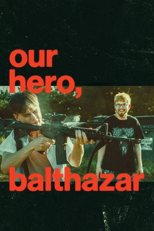 Our Hero, Balthazar 2026 - English Dual Audio WEB-DL | Hindi Full Movie