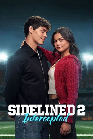 The Bad Boy and Me 2 aka Sidelined 2: Intercepted 2026 - English Dual Audio WEB-DL | Hindi Full Movie
